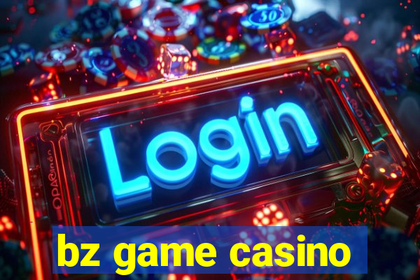 bz game casino